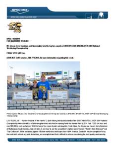 DATE: [removed]FOR IMMEDIATE RELEASE: RE: Mason Jerry Goodman and his daughter win the top two awards at 2014 SPEC MIX BRICKLAYER 500® National Bricklaying Championship FROM: SPEC MIX®, Inc. CONTACT: Jeff Farmakes, 88