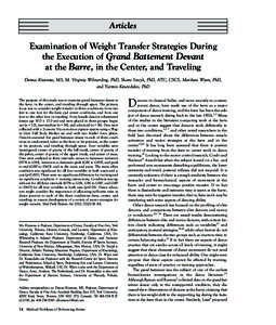 Articles  Examination of Weight Transfer Strategies During the Execution of Grand Battement Devant at the Barre, in the Center, and Traveling Donna Krasnow, MS, M. Virginia Wilmerding, PhD, Shane Stecyk, PhD, ATC, CSCS, 