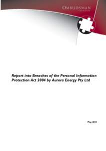 Report into Breaches of the Personal Information Protection Act 2004 by Aurora Energy Pty Ltd May 2013  Contents