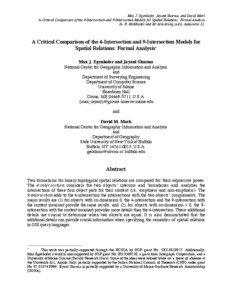 Max J. Egenhofer, Jayant Sharma, and David Mark A Critical Comparison of the 4-Intersection and 9-Intersection Models for Spatial Relations: Formal Analysis In: R. McMaster and M. Armstrong (eds), Autocarto 11.