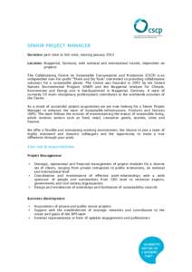 SENIOR PROJECT MANAGER Duration: part-time or full-time, starting January 2015 Location: Wuppertal, Germany; with national and international travels, dependent on projects The Collaborating Centre on Sustainable Consumpt