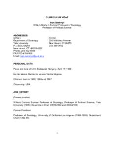 CURRICULUM VITAE Ivan Szelenyi William Graham Sumner Professor of Sociology Professor of Political Science ADDRESSES: (office)