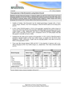 Language[removed]Census Highlights Francophones in New Brunswick Losing Some Ground Statistics Canada observed changes in response patterns to both the mother tongue and home