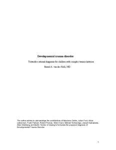 Developmental trauma disorder: Towards a rational diagnosis for children with complex trauma histories. Bessel A. van der Kolk, MD