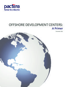 Offshore Development Centers:  A Primer December 2012  Industries of all kinds have a stake in