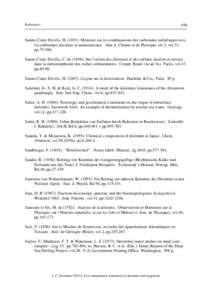 References  456 Sainte-Claire Deville, H[removed]): Mémoire sur les combinaisons des carbonates métalliques avec les carbonates alacalins et ammoniacaux. Ann. d. Chimie et de Physique, sér.3, vol.33,