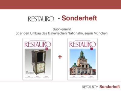 - Sonderheft Supplement über den Umbau des Bayerischen Nationalmuseum München +
