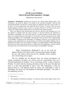 2 On the Great Wisdom That Is Beyond Discriminatory Thought (Makahannya-haramitsu) Translator’s Introduction: Makahannya-haramitsu, the earliest dated Dharma talk in the Shōbōgenzō, was given by Dōgen to his monks 