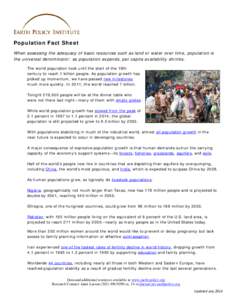 Population Fact Sheet When assessing the adequacy of basic resources such as land or water over time, population is the universal denominator: as population expands, per capita availability shrinks. The world population 