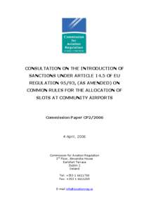 CONSULTATION ON THE INTRODUCTION OF SANCTIONS UNDER ARTICLE 14.5 OF EU REGULATION 95/93, (AS AMENDED) ON COMMON RULES FOR THE ALLOCATION OF SLOTS AT COMMUNITY AIRPORTS