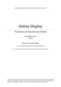 BOURNEMOUTH UNIVERSITY MASTERS IN CREATIVE MEDIA PRACTICE  Online Display The demise of Click, the rise of Dwell Dean Donaldson2009