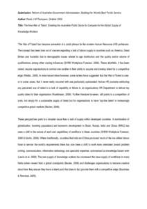 Submission: Reform of Australian Government Administration: Building the ‘Worlds Best’ Public Service Author: David J M Thompson, October 2009 Title: The New War of Talent: Enabling the Australian Public Sector to Co