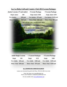 Lac La Biche Golf and Country Club 2012 Lesson Packages Junior Lessons (17 and under) Single Junior 3 Lesson Package