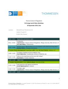 Florence School of Regulation EU Energy Law & Policy Workshop 29 September 2014, Oslo Location:  Advokatfirmaet Thommessen AS