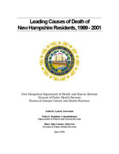 Leading Causes of Death of New Hampshire Residents, [removed]New Hampshire Department of Health and Human Services Division of Public Health Services Bureau of Disease Control and Health Statistics