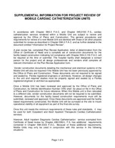 SUPPLEMENTAL INFORMATION FOR PROJECT REVIEW OF MOBILE CARDIAC CATHETERIZATION UNITS In accordance with Chapter 59A-3 F.A.C. and Chapter[removed]F.S., cardiac catheterization services rendered within a Mobile Unit are su