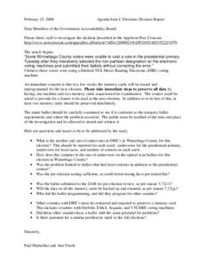 February 25, 2008  Agenda Item J, Elections Division Report Dear Members of the Government Accountability Board: Please direct staff to investigate the incident described in the Appleton Post Crescent.