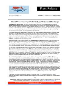 Press Release For Immediate Release CONTACT: Burl Haigwood[removed]National FFV Awareness Project To Mobilize Support for Increased Ethanol Usage