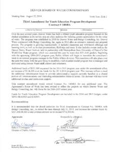 DENVER BOARD OF WATER COMMISSIONERS Meeting Date: August 27, 2014 Board Item: II-B-2  Third Amendment for Youth Education Program Development
