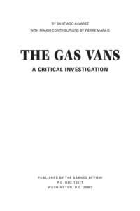 BY SANTIAGO ALVAREZ WITH MAJOR CONTRIBUTIONS BY PIERRE MARAIS THE GAS VANS A CRITICAL INVESTIGATION