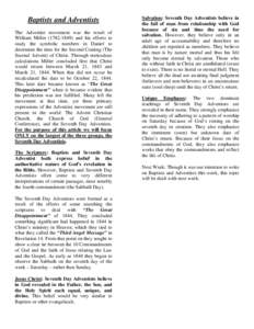 Baptists and Adventists The Adventist movement was the result of William Miller[removed]and his efforts to study the symbolic numbers in Daniel to determine the time for the Second Coming (The Second Advent) of Chris