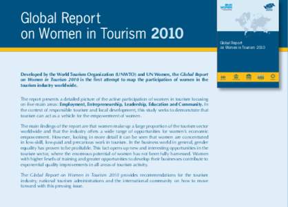 The World Tourism Organization (UNWTO) is the only intergovernmental organization that serves as a global forum for tourism policy and issues. Its Members include 161 countries and territories as well as over 400 Affilia