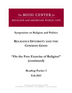    Symposium on Religion and Politics RELIGIOUS DIVERSITY AND THE COMMON GOOD