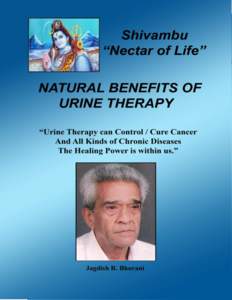 Jagdish R. Bhurani D-1202 Mantri Elegance N.S. Palya Bannerghatta Main Road BENGALURUWeb site: - www.urinetherapy.in