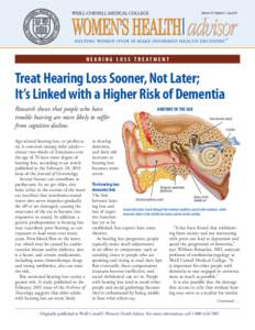 Volume 15 / Number 7 • July[removed]h e a rin g l o ss T R EA T M E N T Treat Hearing Loss Sooner, Not Later; It’s Linked with a Higher Risk of Dementia