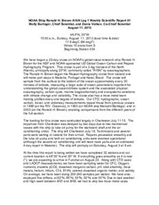 NOAA Ship Ronald H. Brown A16N Leg 1 Weekly Scientific Report 01 Molly Baringer, Chief Scientist, and Denis Volkov, Co-Chief Scientist August 11, [removed]°N, 20°W 10:00 a.m., Sunday, August 11, 2013 (local time & date