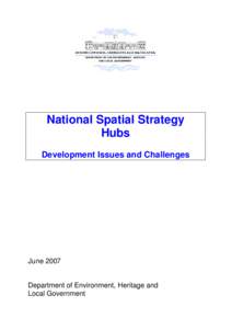 National Spatial Strategy Hubs Development Issues and Challenges June 2007