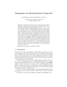 Distinguisher for Full Final Round of Fugue-256 Jean-Philippe Aumasson and Raphael C.-W. Phan 1 Nagravision SA, Cheseaux, Switzerland 2
