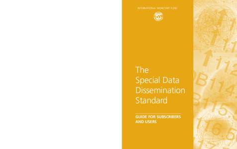 IMF The Special Data Dissemination Standard	 GUIDE FOR SUBSCRIBERS AND USERS GUIDE FOR SUBSCRIBERS AND USERS