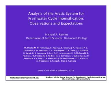 Analysis of the Arctic System for Freshwater Cycle Intensification: Observations and Expectations Michael A. Rawlins Department of Earth Sciences, Dartmouth College