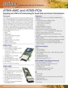ATM4-AMC and ATM5-PCIe Signaling and ATM to IP Interworking for Small Cells and Access Concentration Overview Features