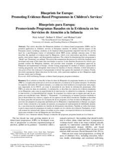 Blueprints for Europe: Promoting Evidence-Based Programmes in Children’s Services* Blueprints para Europa: Promoviendo Programas Basados en la Evidencia en los Servicios de Atención a la Infancia Nick Axford1, Delbert