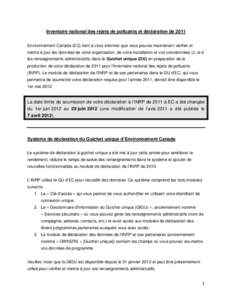 Environment Canada would like to inform you that the One Window to National Environmental Reporting System (OWNERS) will be available for you to begin working on your 2011 National Pollutant Release Inventory (NPRI) repo