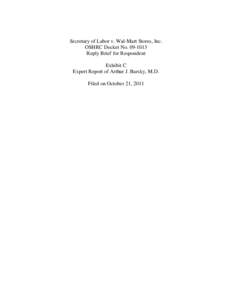 Secretary of Labor v. Wal-Mart Stores, Inc. OSHRC Docket No[removed]Reply Brief for Respondent Exhibit C Expert Report of Arthur J. Barsky, M.D. Filed on October 21, 2011