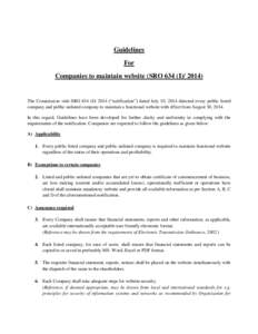 Guidelines For Companies to maintain website (SRO 634 (I[removed]The Commission vide SRO 634 (I[removed] (“notification”) dated July 10, 2014 directed every public listed company and public unlisted company to maintain