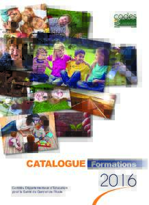 CATALOGUE Formations Comités Départementaux d’Education pour la Santé du Gard et de l’Aude 2016