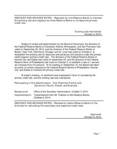 DISCOUNT AND ADVANCE RATES -- Requests by nine Reserve Banks to maintain the existing rate and requests by three Reserve Banks to increase the primary credit rate. Existing rate maintained. October 6, 2014.