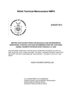 NOAA Technical Memorandum NMFS  AUGUST 2014 MEETING OUR NATION’S NEEDS FOR BIOLOGICAL AND ENVIRONMENTAL MONITORING: STRATEGIC PLAN AND RECOMMENDATIONS FOR A NATIONAL