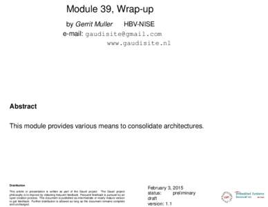 Module 39, Wrap-up by Gerrit Muller HBV-NISE e-mail: [removed] www.gaudisite.nl