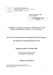 The Common Consolidated Corporate tax base can be opted for by a company tax resident in one of participating MS