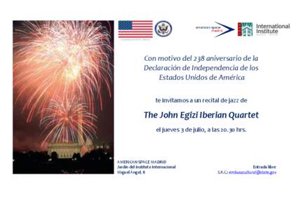 Con motivo del 238 aniversario de la Declaración de Independencia de los Estados Unidos de América te invitamos a un recital de jazz de  The John Egizi Iberian Quartet