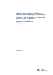 Borehole siting, borehole drilling, borehole rehabilitation and borehole contract management Evaluation of Best Practices in BSF Project Area, Southern Sudan – Draft version Basic Services Fund (BSF) for Southern Sudan