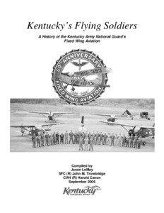 Kentucky’s Flying Soldiers A History of the Kentucky Army National Guard’s Fixed Wing Aviation