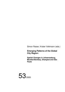 Simon Raiser, Krister Volkmann (eds.) Emerging Patterns of the Global City Region: Spatial Changes in Johannesburg, Mumbai/Bombay, Shanghai and São Paulo