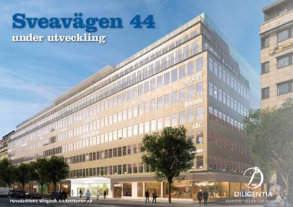 Sveavägen 44  under utveckling Huvudarkitekt: Wingårdh Arkitektkontor AB