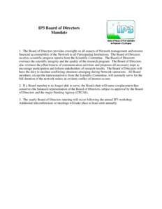 IP3 Board of Directors Mandate 1. The Board of Directors provides oversight on all aspects of Network management and ensures financial accountability of the Network to all Participating Institutions. The Board of Directo